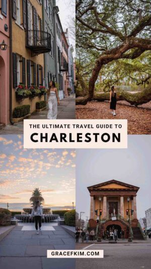 The Ultimate Charleston Travel Guide | 21 Best Things To Do