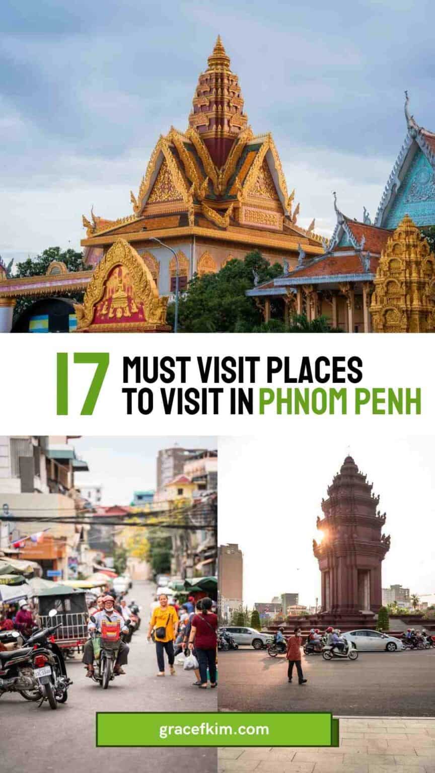 Phnom Penh Itinerary: The 17 BEST Things To Do During Your Visit